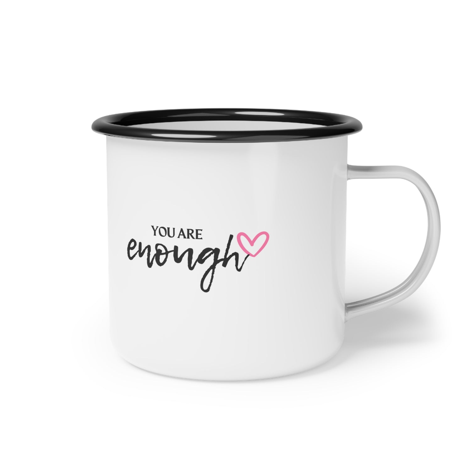 Inspirational Enamel Camp Cup - You Are Enough, Motivational Mug, Camping Gear, Self-Care Gift, Empowering Drinkware