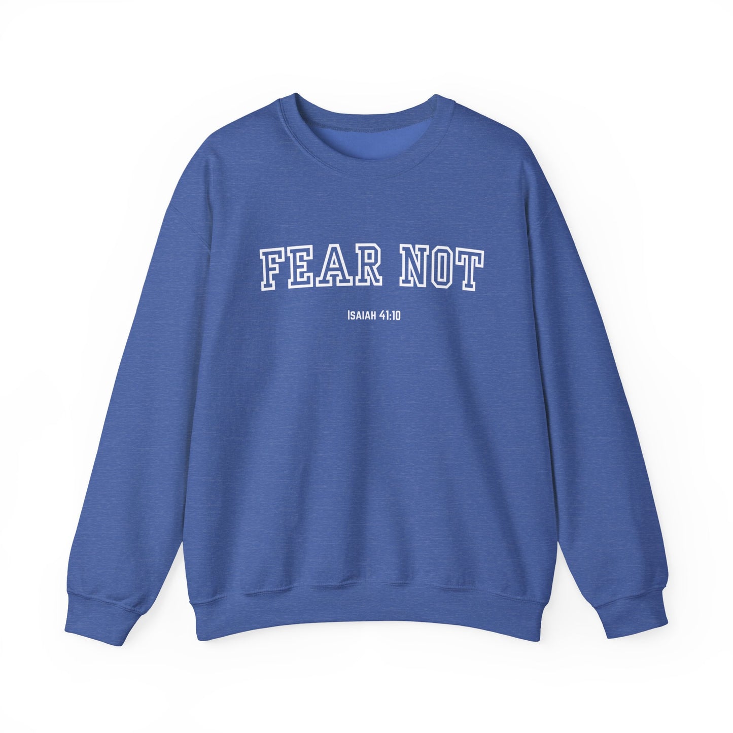Fear Not Crewneck Sweatshirt - Cozy Inspirational Sweatshirt, Unisex Christian Apparel, Biblical Verse Sweatshirt, Faith-Based Gift,
