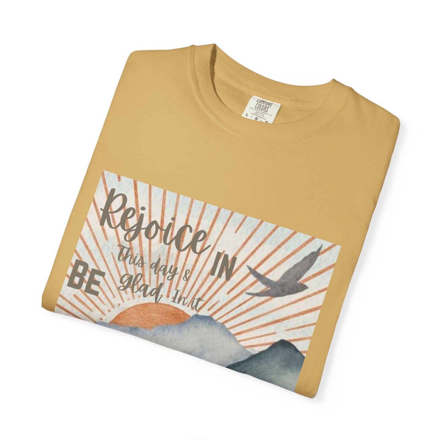 Psalm 118:24 Rejoice Garment-Dyed T-shirt for Faith and Hope, Psalm 118:24, Comfortable Tee for Everyday Wear, Gift for Loved Ones, Quotes T-shirt