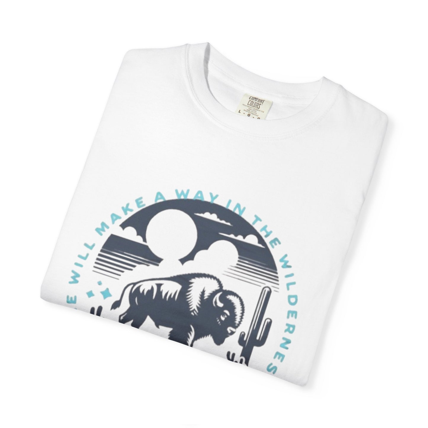 Wilderness T-Shirt - Nature Lover Gift, Inspirational Christian Apparel, Adventure Tee, Outdoor Living, Isaiah 43:19