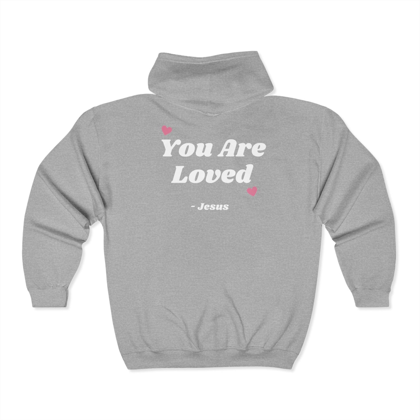 Unisex Zip Hoodie: You Are Loved - Perfect for Faithful Friends, Christian Gifts, Cozy Wear, Valentine's Day, Inspirational