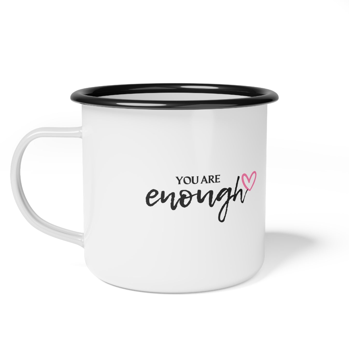 Inspirational Enamel Camp Cup - You Are Enough, Motivational Mug, Camping Gear, Self-Care Gift, Empowering Drinkware