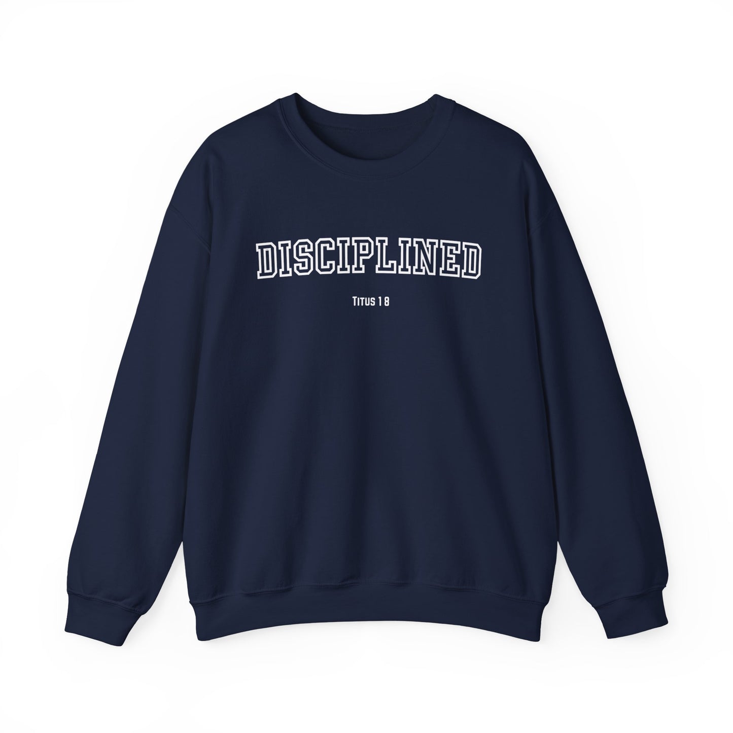 Disciplined Faith-Inspired Crewneck Sweatshirt, Cozy Inspirational Apparel, Perfect Gift for Believers, Bible Verse Sweatshirt, Disciplined Faith