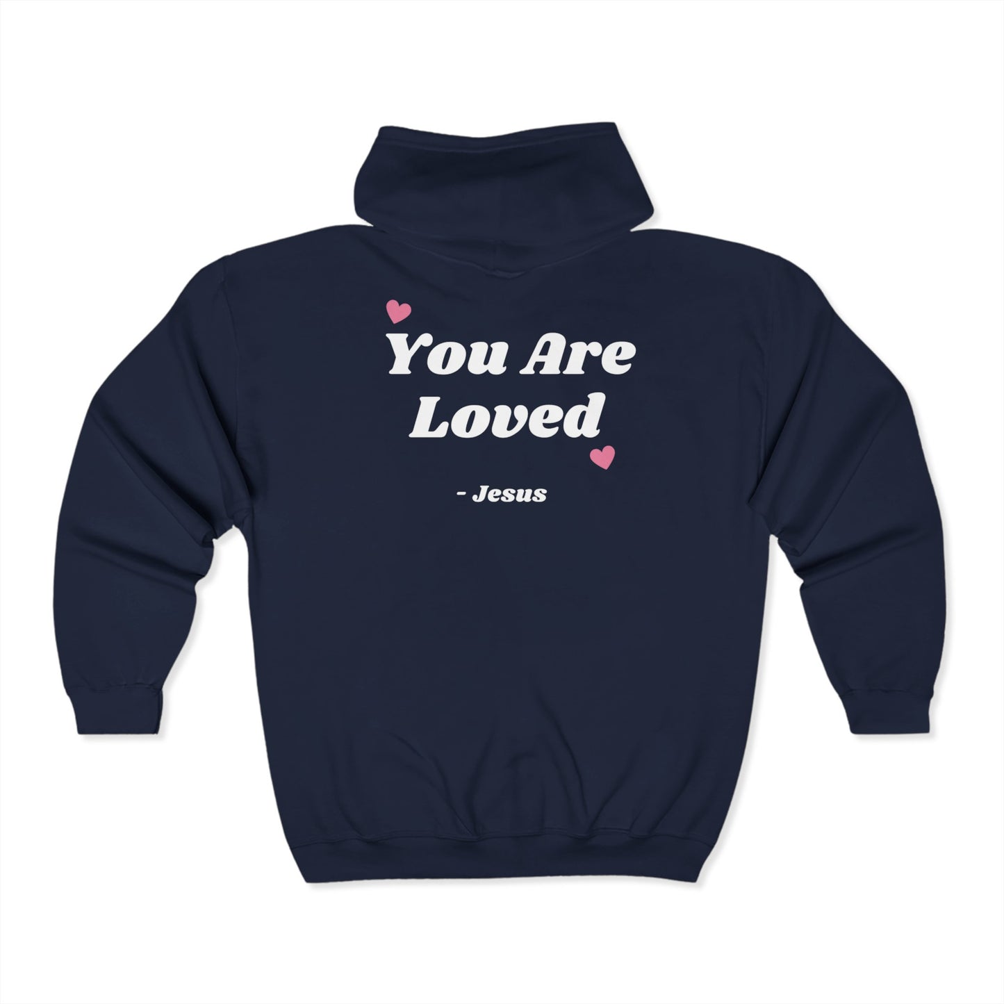 Unisex Zip Hoodie: You Are Loved - Perfect for Faithful Friends, Christian Gifts, Cozy Wear, Valentine's Day, Inspirational