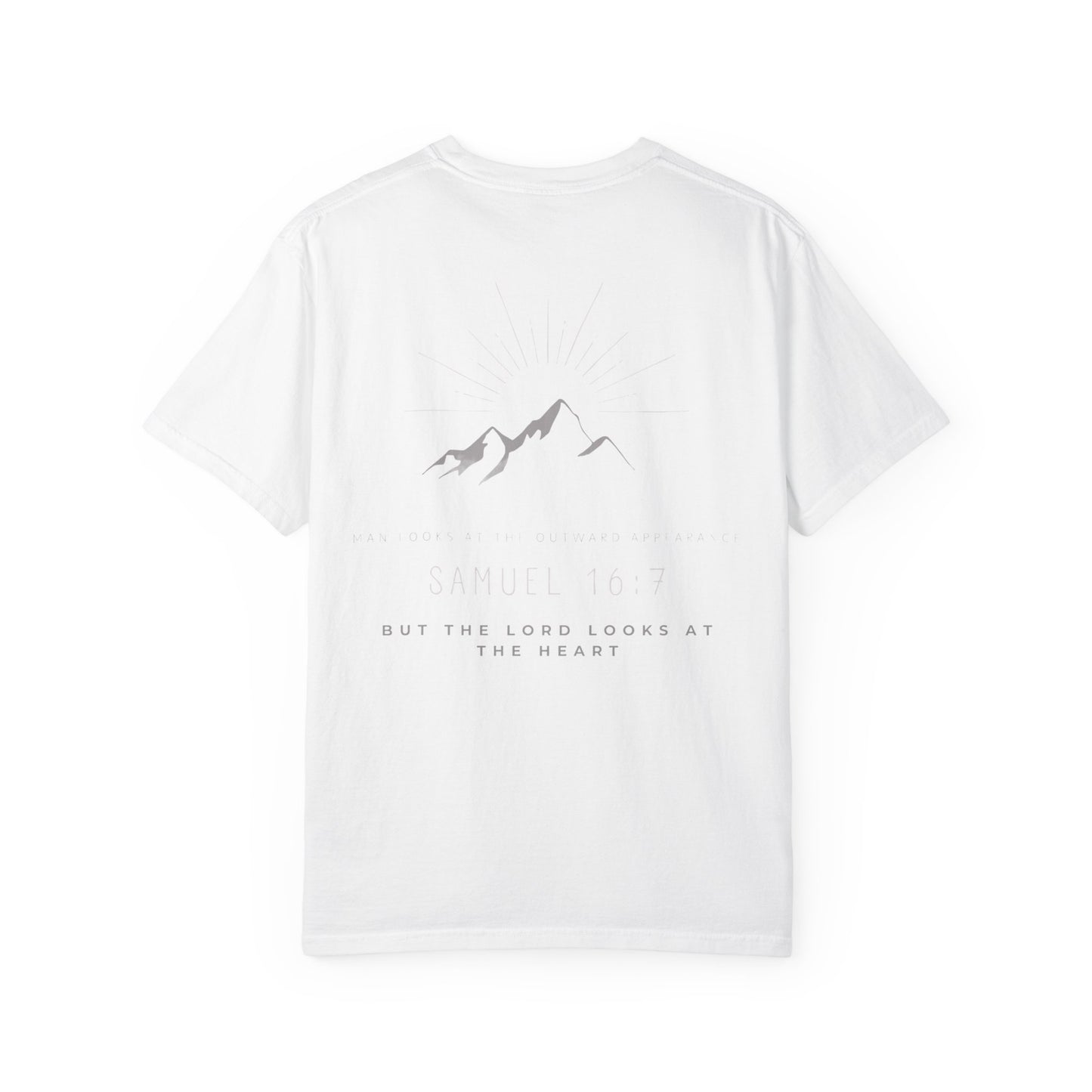 Samuel 16:7 in White/Gray Unisex Garment-Dyed T-Shirt, Casual Wear, Christian Apparel, Gifts for Him/Her, Prayer Shirt, Everyday Style