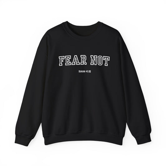 Fear Not Crewneck Sweatshirt - Cozy Inspirational Sweatshirt, Unisex Christian Apparel, Biblical Verse Sweatshirt, Faith-Based Gift,