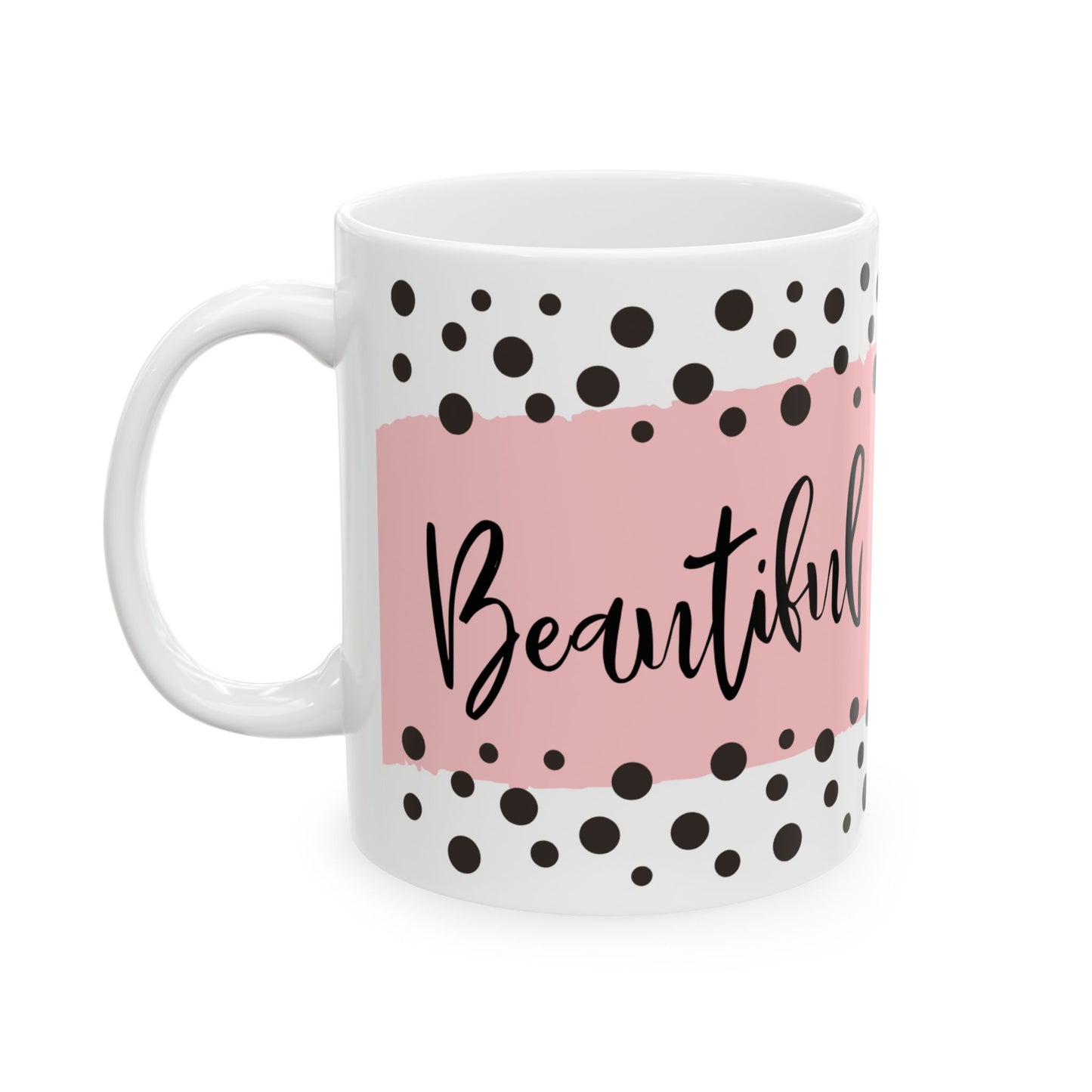 Be Beautiful Ceramic Mug, Inspirational Coffee Cup, Gift for Her, Beautiful Design, Home Decor, Self-Care Gift