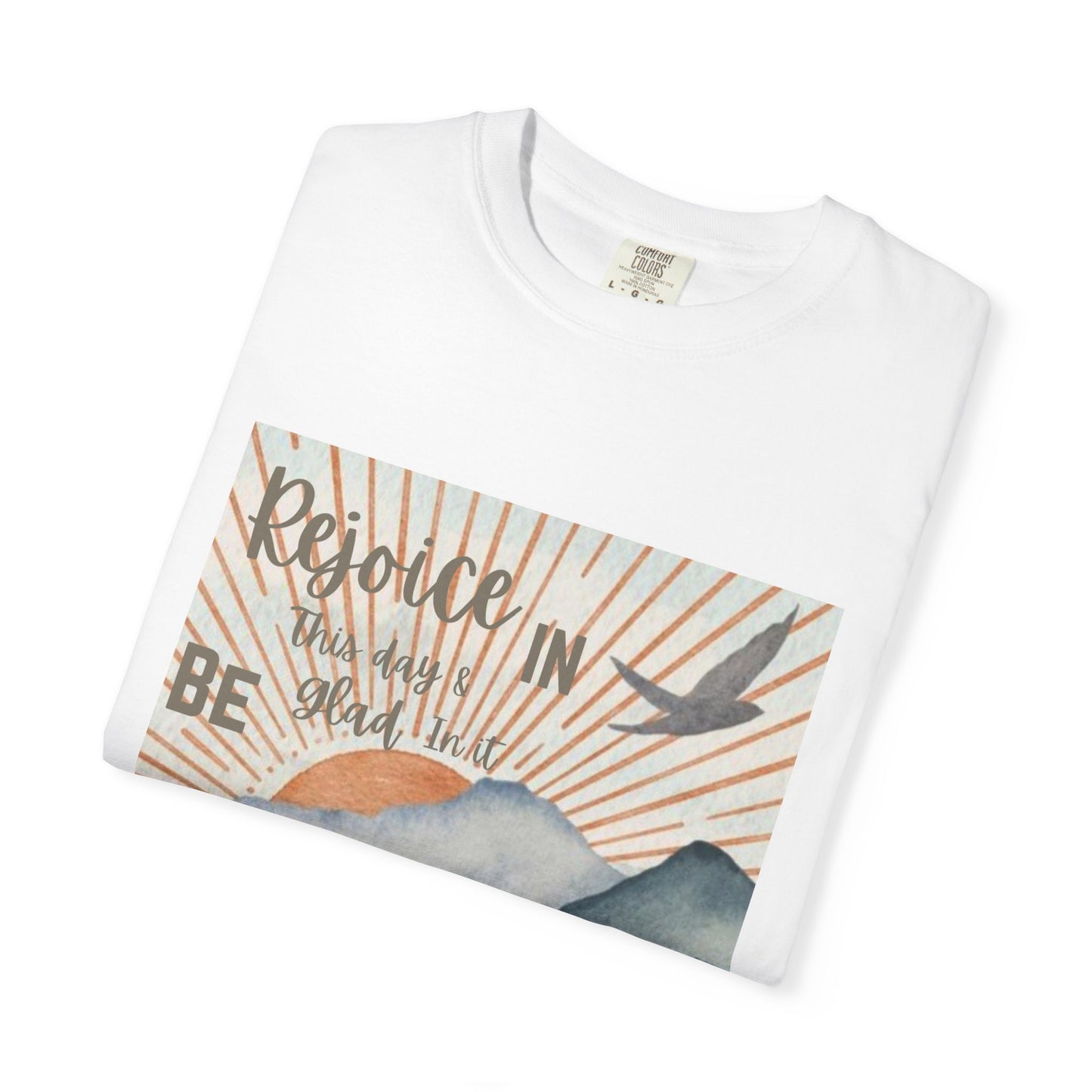 Psalm 118:24 Rejoice Garment-Dyed T-shirt for Faith and Hope, Psalm 118:24, Comfortable Tee for Everyday Wear, Gift for Loved Ones, Quotes T-shirt