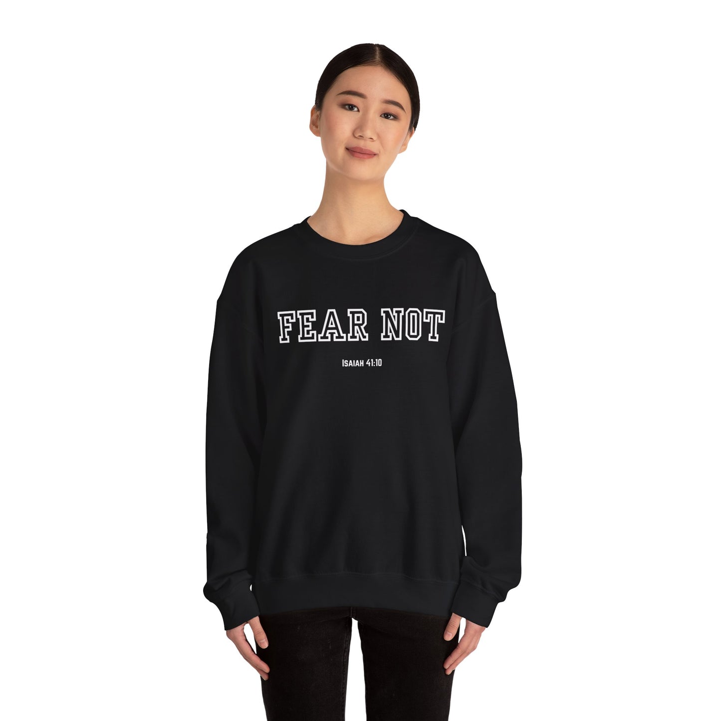 Fear Not Crewneck Sweatshirt - Cozy Inspirational Sweatshirt, Unisex Christian Apparel, Biblical Verse Sweatshirt, Faith-Based Gift,